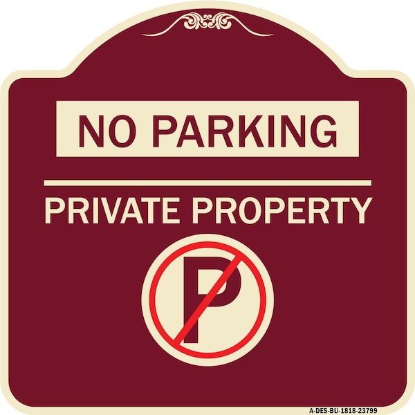 Signmission No Parking Private Property W/ No Parking Heavy-Gauge Aluminum Sign, 18" x 18", BU-1818-23799 A-DES-BU-1818-23799 - main